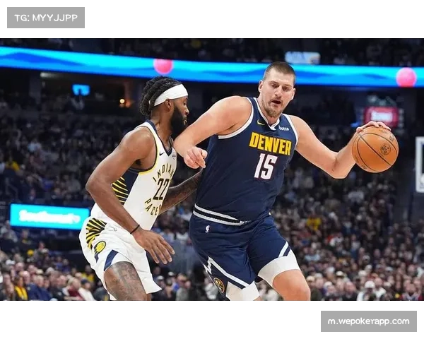 约基奇21投14中高效输出 掘金进攻发起几乎全部经过其手